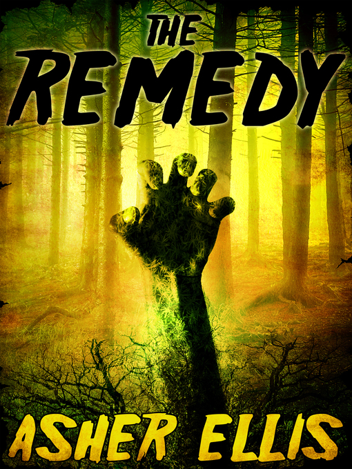 Title details for The Remedy by Asher Ellis - Available